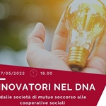 “Innovatori nel Dna”: il 17 maggio a Biella un percorso dalle società di mutuo soccorso alle nascita delle cooperative sociali