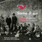 "Siamo di qui": terzo incontro del ciclo storico "Piemonte Cooperativo: una storia che si (r)innova"