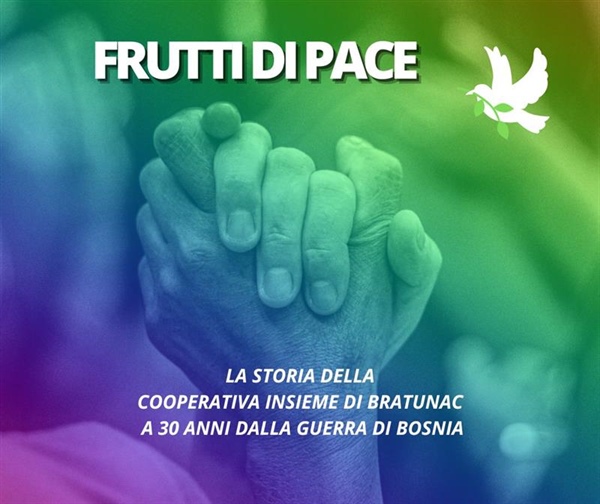 "Frutti di pace": a 30 anni dalla guerra in Bosnia il racconto della cooperativa "Insieme" di Bratunac