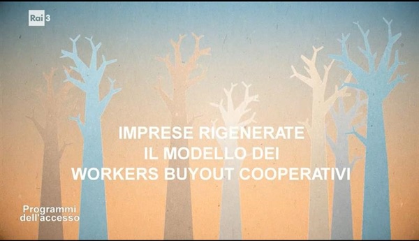 Imprese rigenerate: il modello dei Workers Buyout cooperativi