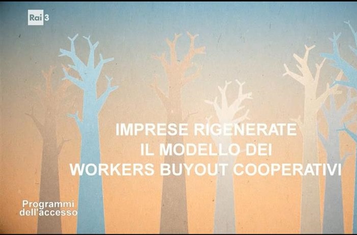 Imprese rigenerate: il modello dei Workers Buyout cooperativi