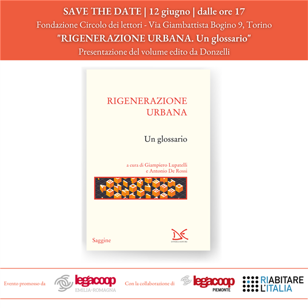 “Rigenerazione urbana. Un glossario”: Legacoop Emilia Romagna presenta il libro a Torino