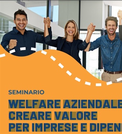 Welfare aziendale: un seminario per creare valore per imprese e...
