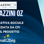 Imprese sociali che nascono e crescono, anche grazie alla capitalizzazione di CFI, all'interno del progetto europeo small2big: Magazzini Oz