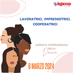 “Lavoratrici, imprenditrici, cooperatrici” – 8 marzo 2024 – prosegue l’impegno di Legacoop Piemonte per la parità di genere