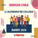 CALENDARIO COLLOQUI DI SELEZIONE - BANDO SERVIZIO CIVILE DEL 2024 integrazione