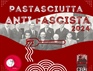 Tutti gli appuntamenti con la Pastasciutta Antifascista 2024