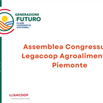 Assemblea congressuale Legacoop Agroalimentare Piemonte: i documenti