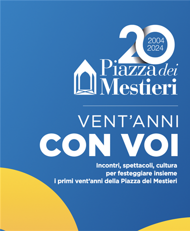 Piazza dei Mestieri compie 20 anni: una settimana di eventi per...