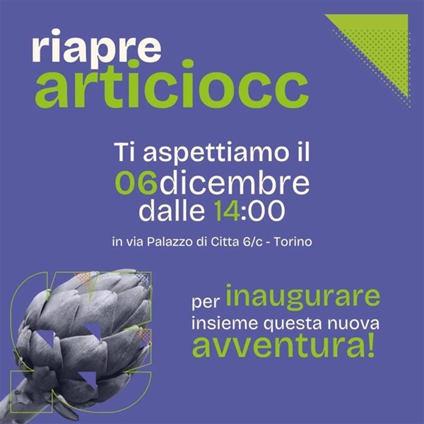 Riapre Articiocc: venerdì 6 dicembre l'inaugurazione