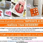 Oltre il Giardino presenta “IMPRONTE di SOGNI", la linea di prodotti solidali da regalare e regalarsi