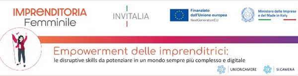 Empowerment delle imprenditrici: le disruptive skills da potenziare in un mondo sempre più complesso e digitale