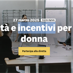 Webinar "OPPORTUNITA' E INCENTIVI PER L'IMPRESA DONNA”