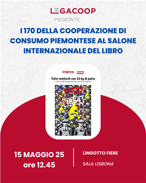 I 170 anni della cooperazione di consumo al Salone Internazionale del Libro giovedì 15 maggio ore 12.45