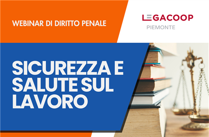 Sicurezza e salute sul lavoro: terzo appuntamento con il webinar di...